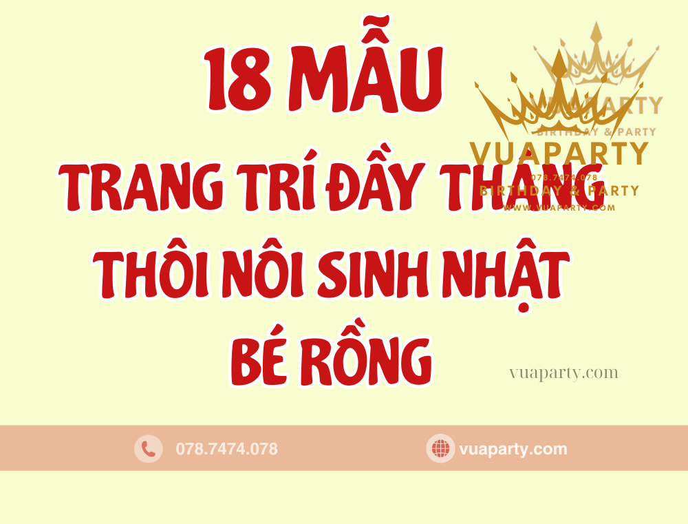 18 MẪU TRANG TRÍ ĐẦY THÁNG THÔI NÔI SINH NHẬT BÉ RỒNG