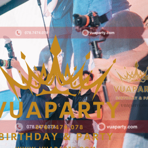 Dịch vụ quay phim tiệc chuyên nghiệp do Vua Party cung cấp