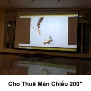 Cho thuê màn chiếu 200 inch