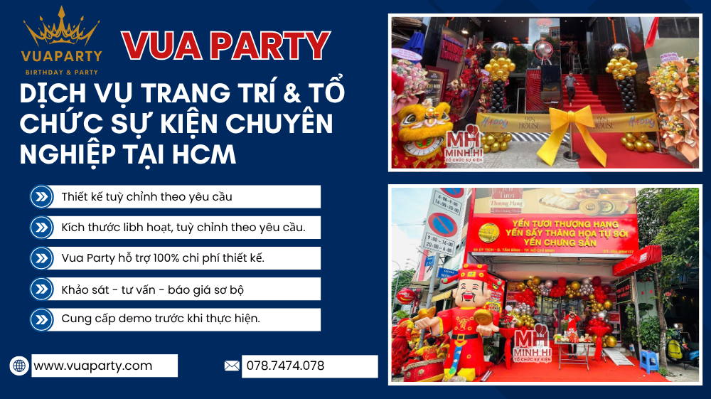 DỊCH VỤ TRANG TRÍ & TỔ CHỨC SỰ KIỆN CHUYÊN NGHIỆP TẠI HCM