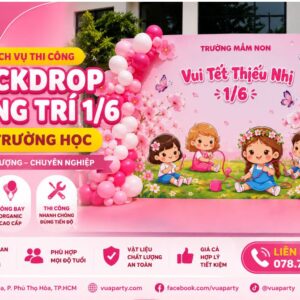 Vua Party đơn vị chuyên thi công backdrop trang trí 1/6 chuyên nghiệp