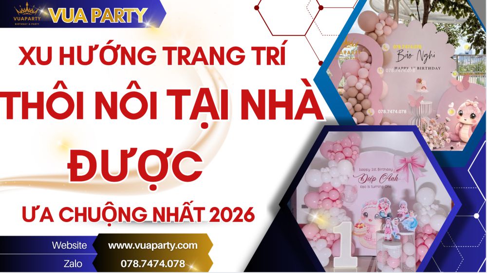 Xu hướng trang trí thôi nôi được ưa chuộng nhất 2026 - Vua Party