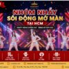 Cung cấp nhóm nhảy sôi động mở màn